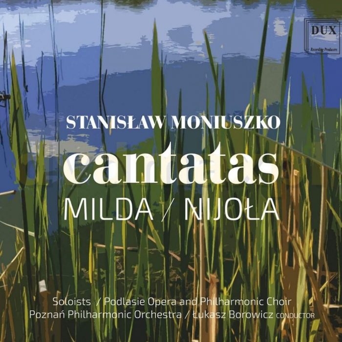 Okładka płyty - STANISŁAW MONIUSZKO: Cantatas Milda/Nijoła