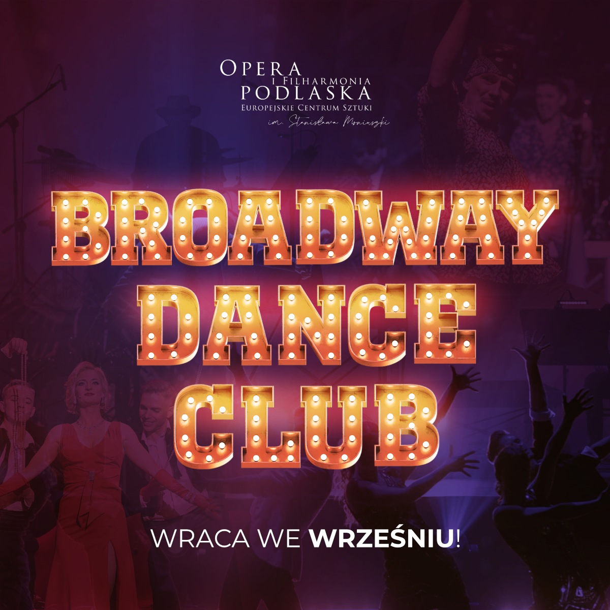 broadway-dance-club-wraca-na-du-scen-oifp-opera-i-filharmonia